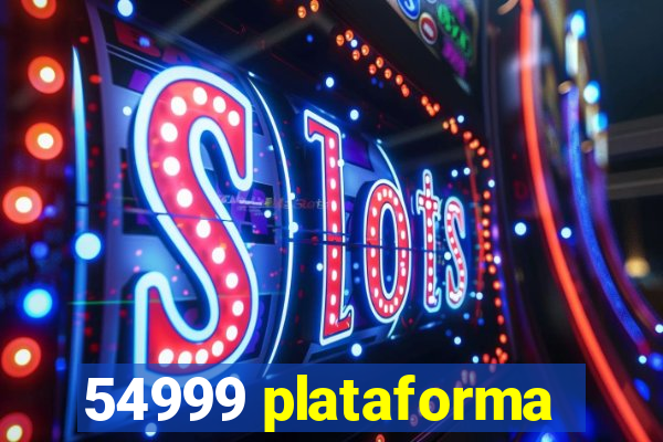 54999 plataforma